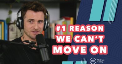 How to Get Over Someone You STILL Can’t Get Over | Matthew Hussey