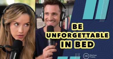 The Secret to Being Great in Bed | Matthew Hussey