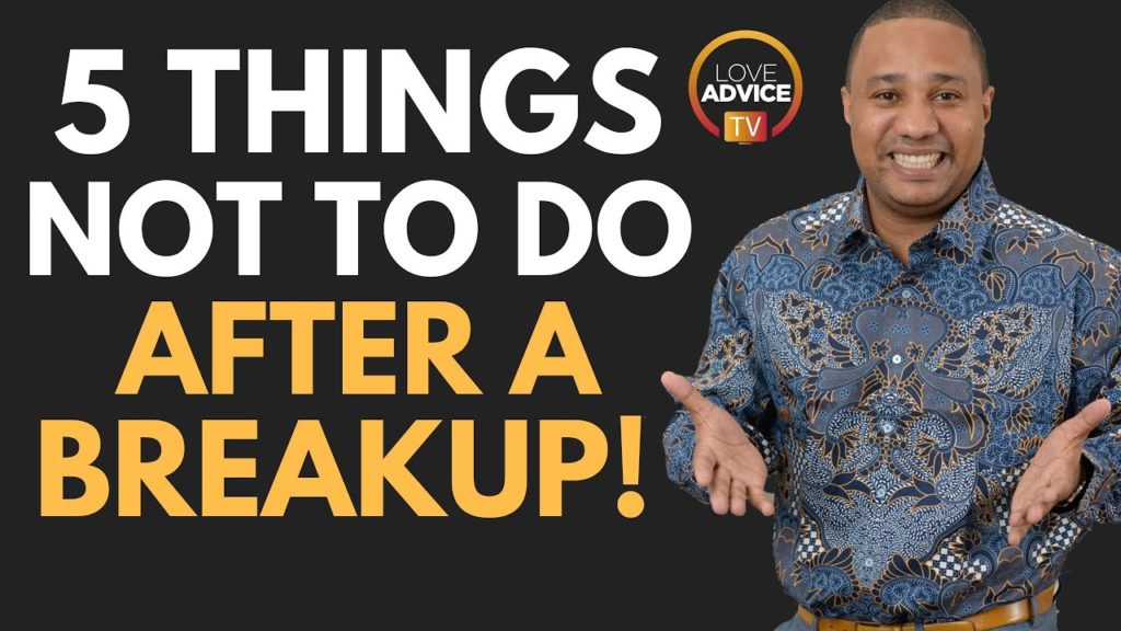 5 Things NOT to Do After a Breakup in 2 Minutes!