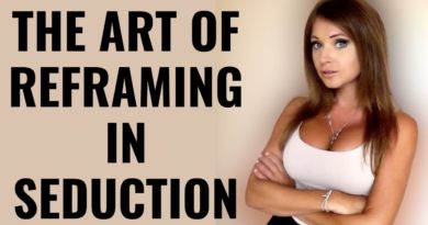 The Art Of Reframing In Seduction